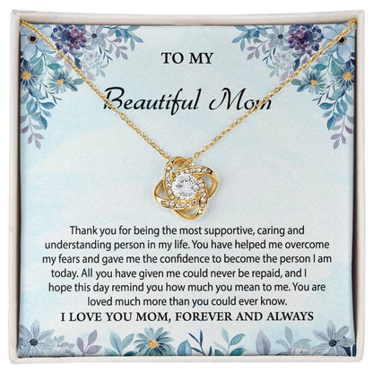 To My Beautiful Mom | I Love You, Forever & Always - Love Knot Necklace